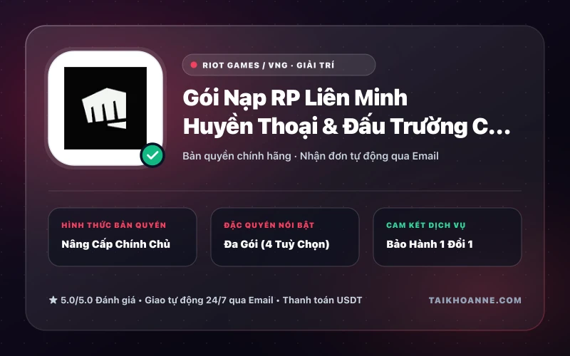 Gói Nạp RP Liên Minh Huyền Thoại & Đấu Trường Chân Lý (TFT)