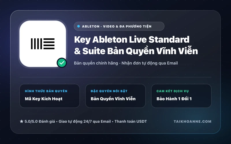 Key Ableton Live Standard & Suite Bản Quyền Vĩnh Viễn