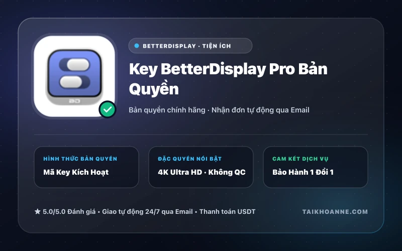 Key BetterDisplay Pro Bản Quyền
