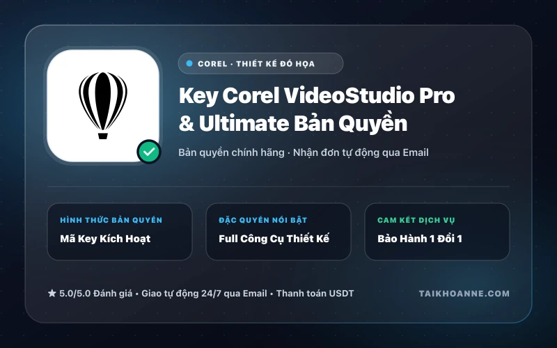 Key Corel VideoStudio Pro & Ultimate Bản Quyền