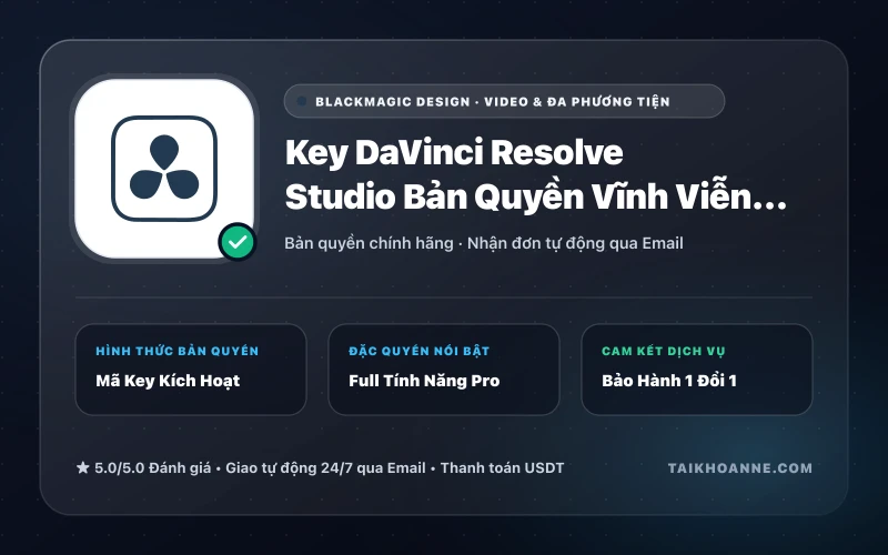 Key DaVinci Resolve Studio Bản Quyền Vĩnh Viễn