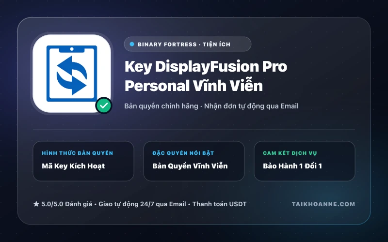 Key DisplayFusion Pro Personal Vĩnh Viễn