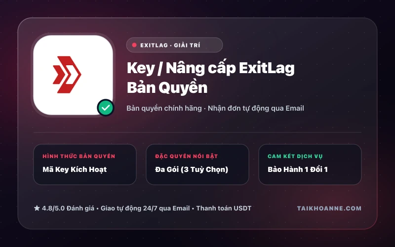 Key / Nâng cấp ExitLag Bản Quyền