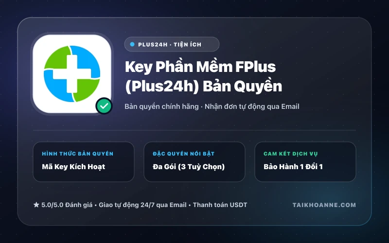 Key Phần Mềm FPlus (Plus24h) Bản Quyền