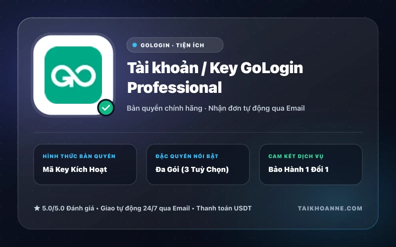 Tài khoản / Key GoLogin Professional