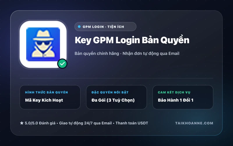 Key GPM Login Bản Quyền