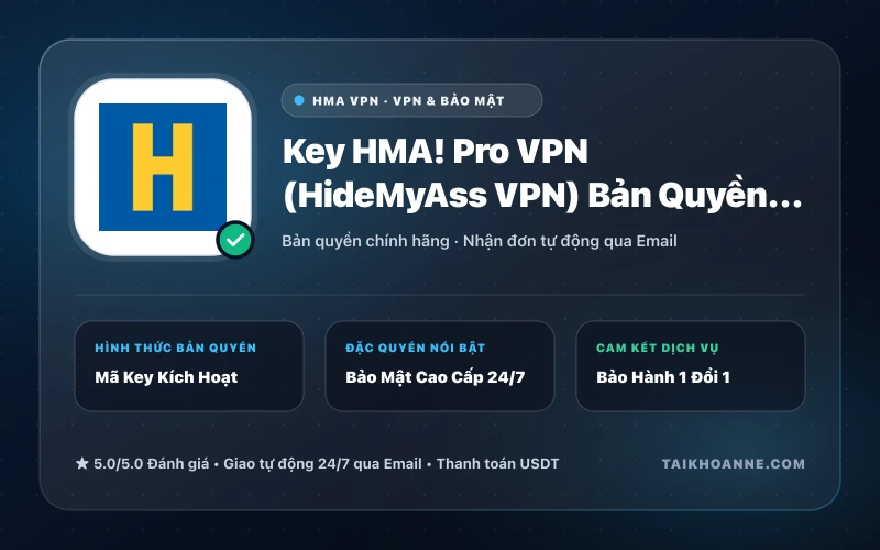 Key HMA! Pro VPN (HideMyAss VPN) Bản Quyền 5 Thiết Bị