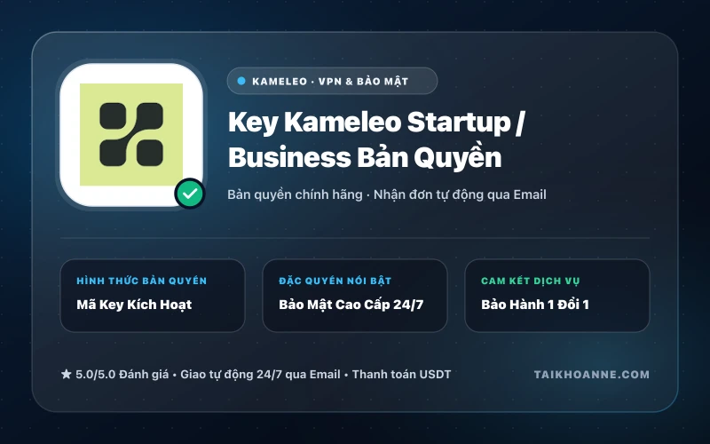 Key Kameleo Startup / Business Bản Quyền