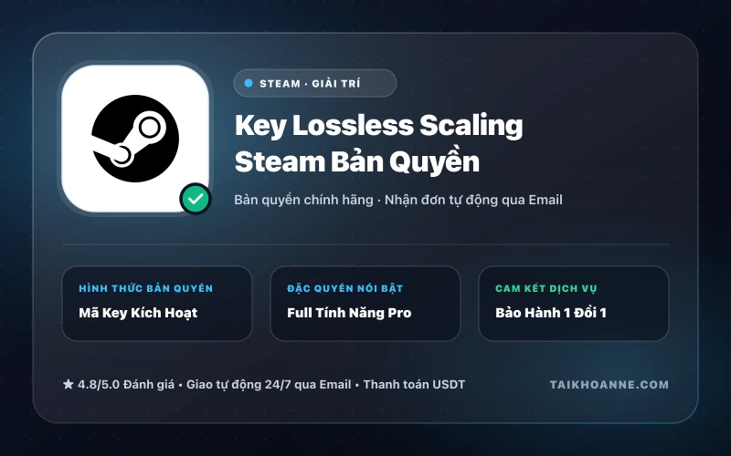 Key Lossless Scaling Steam Bản Quyền