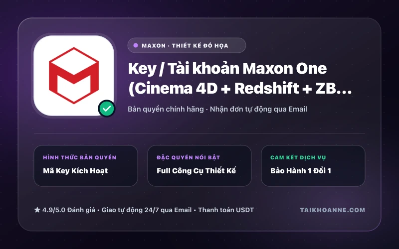 Key / Tài khoản Maxon One (Cinema 4D + Redshift + ZBrush + Red Giant) Bản Quyền