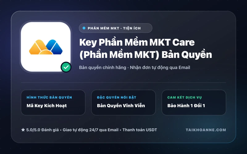 Key Phần Mềm MKT Care (Phần Mềm MKT) Bản Quyền