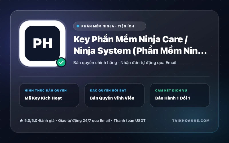 Key Phần Mềm Ninja Care / Ninja System (Phần Mềm Ninja)