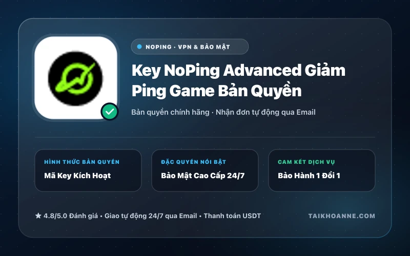 Key NoPing Advanced Giảm Ping Game Bản Quyền