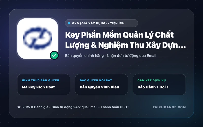 Key Phần Mềm Quản Lý Chất Lượng & Nghiệm Thu Xây Dựng GXD