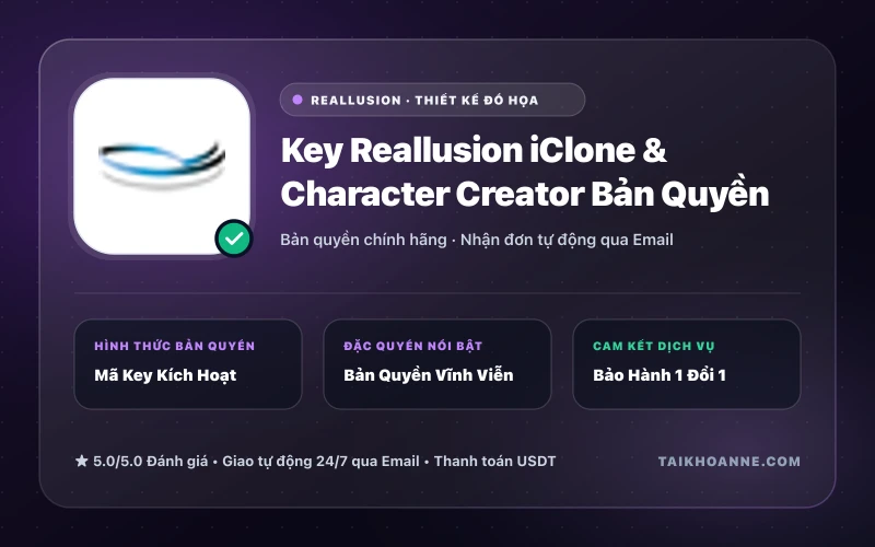 Key Reallusion iClone & Character Creator Bản Quyền