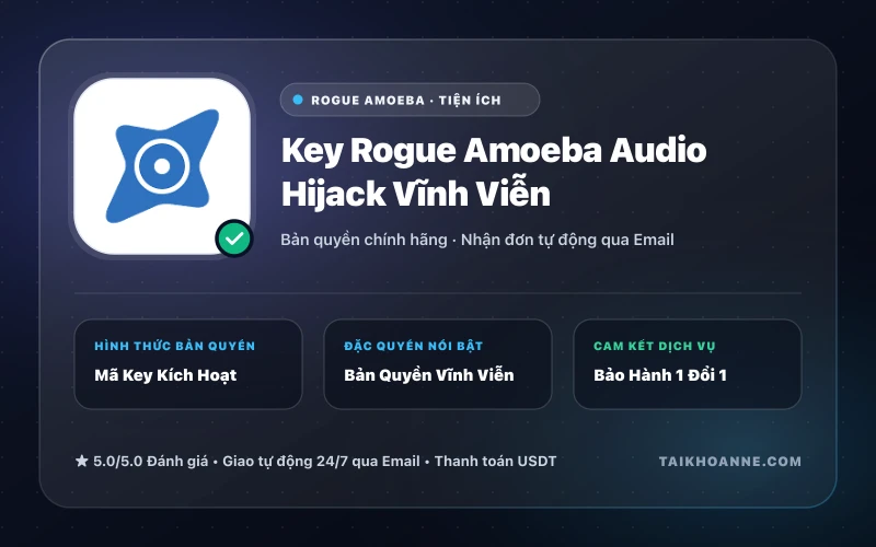 Key Rogue Amoeba Audio Hijack Vĩnh Viễn