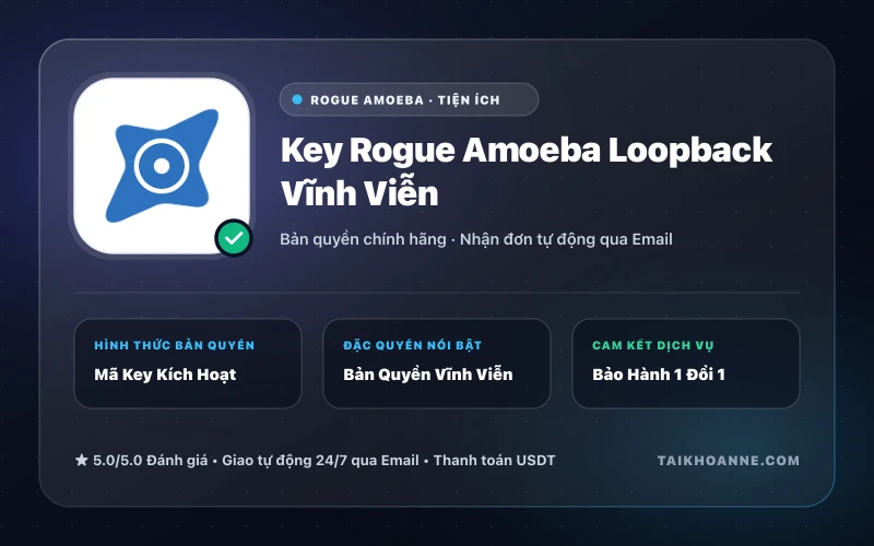 Key Rogue Amoeba Loopback Vĩnh Viễn
