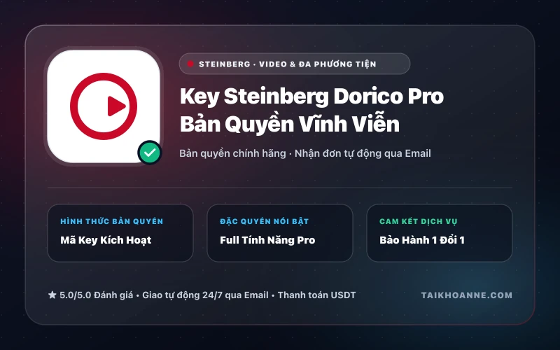 Key Steinberg Dorico Pro Bản Quyền Vĩnh Viễn