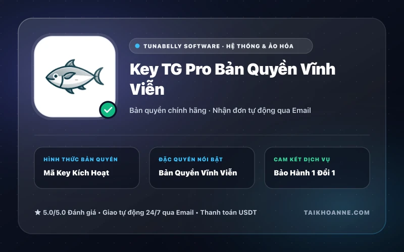 Key TG Pro Bản Quyền Vĩnh Viễn