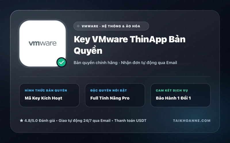 Key VMware ThinApp Bản Quyền