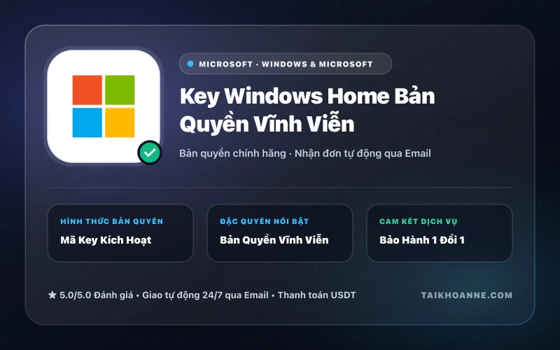 Key Windows Home Bản Quyền Vĩnh Viễn