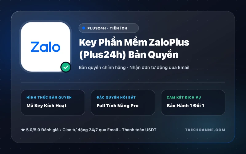Key Phần Mềm ZaloPlus (Plus24h) Bản Quyền
