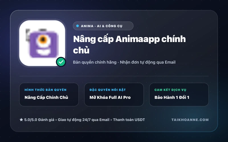 Nâng cấp Animaapp chính chủ