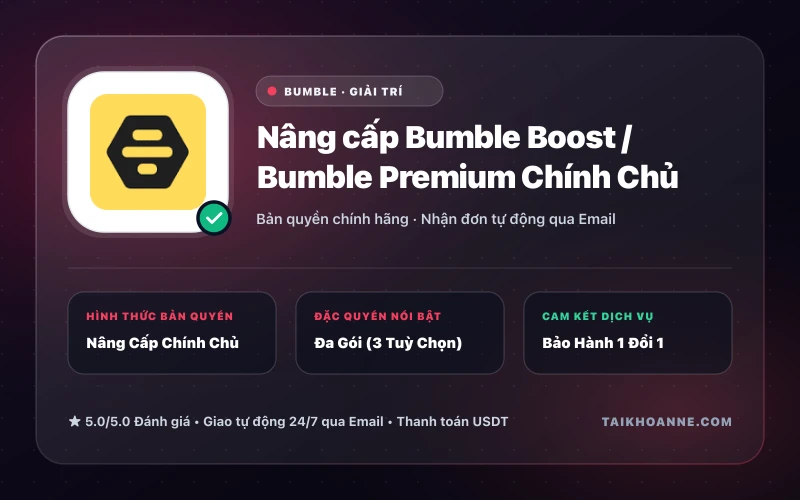 Nâng cấp Bumble Boost / Bumble Premium Chính Chủ