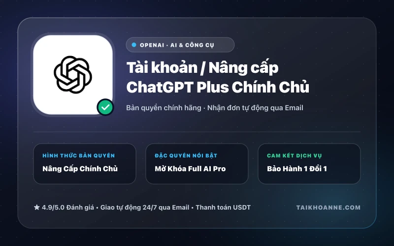 Tài khoản / Nâng cấp ChatGPT Plus Chính Chủ