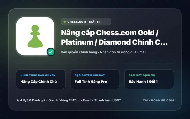 Nâng cấp Chess.com Gold / Platinum / Diamond Chính Chủ