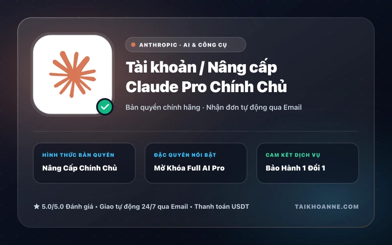 Tài khoản / Nâng cấp Claude Pro Chính Chủ