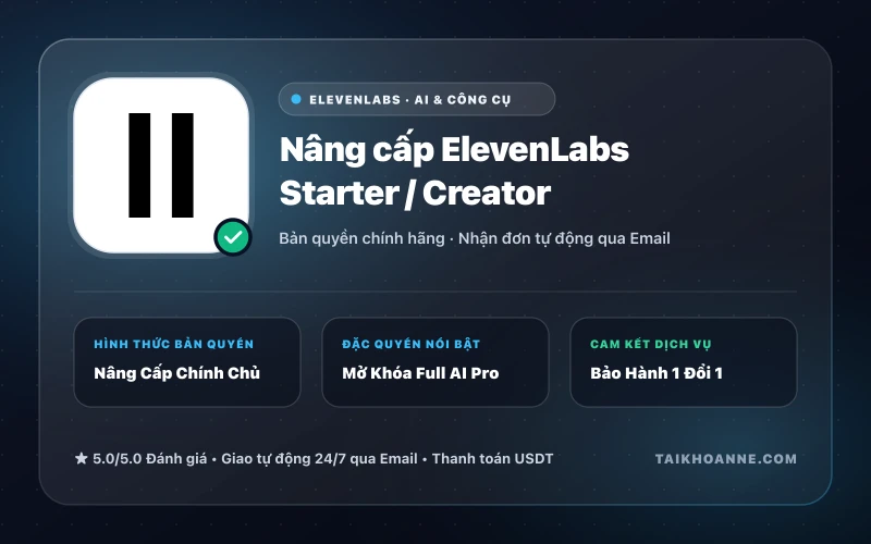 Nâng cấp ElevenLabs Starter / Creator