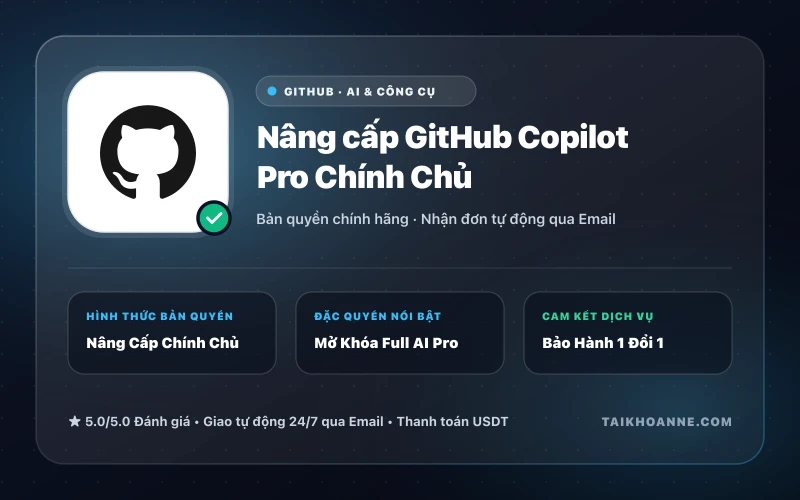 Nâng cấp GitHub Copilot Pro Chính Chủ
