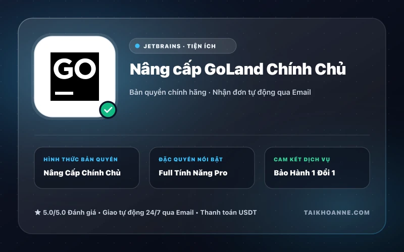Nâng cấp GoLand Chính Chủ