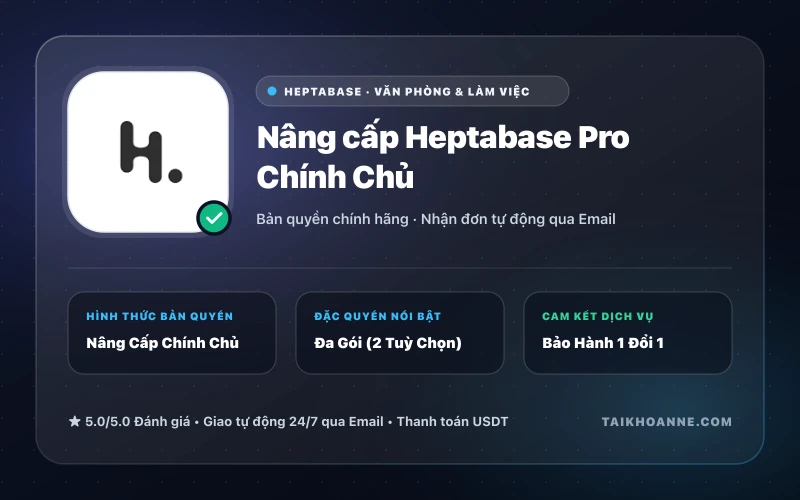 Nâng cấp Heptabase Pro Chính Chủ