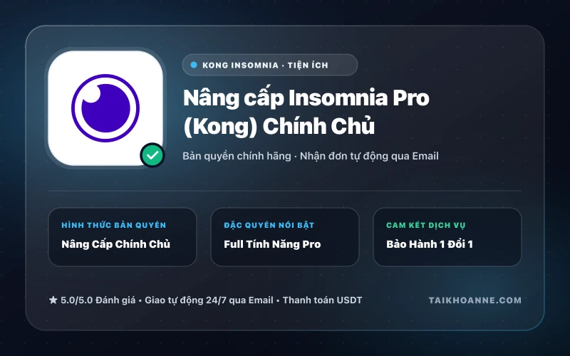 Nâng cấp Insomnia Pro (Kong) Chính Chủ
