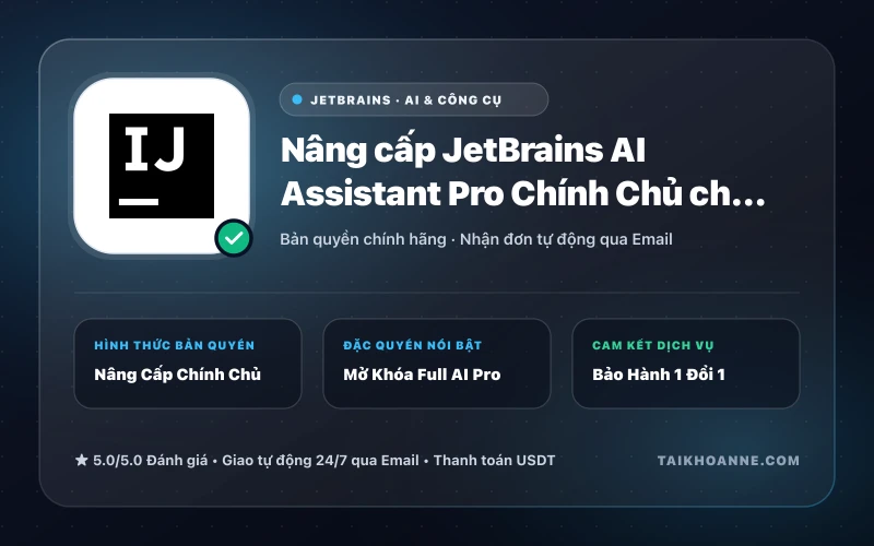 Nâng cấp JetBrains AI Assistant Pro Chính Chủ cho IntelliJ, PyCharm & WebStorm
