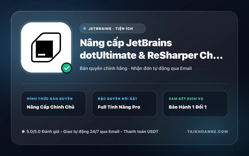 Nâng cấp JetBrains dotUltimate & ReSharper Chính Chủ