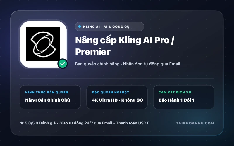 Nâng cấp Kling AI Pro / Premier