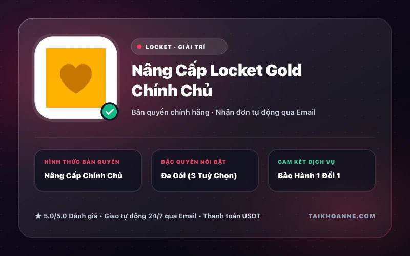 Nâng Cấp Locket Gold Chính Chủ