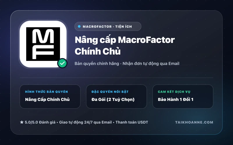 Nâng cấp MacroFactor Chính Chủ