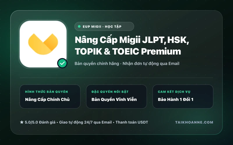 Nâng Cấp Migii JLPT, HSK, TOPIK & TOEIC Premium