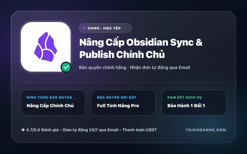 Nâng Cấp Obsidian Sync & Publish Chính Chủ