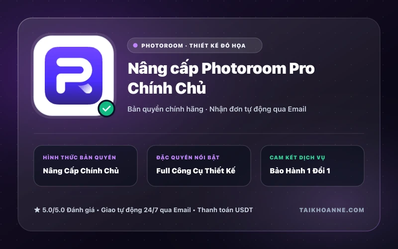 Nâng cấp Photoroom Pro Chính Chủ