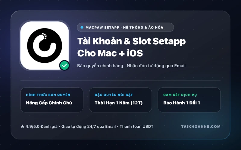 Tài Khoản & Slot Setapp Cho Mac + iOS