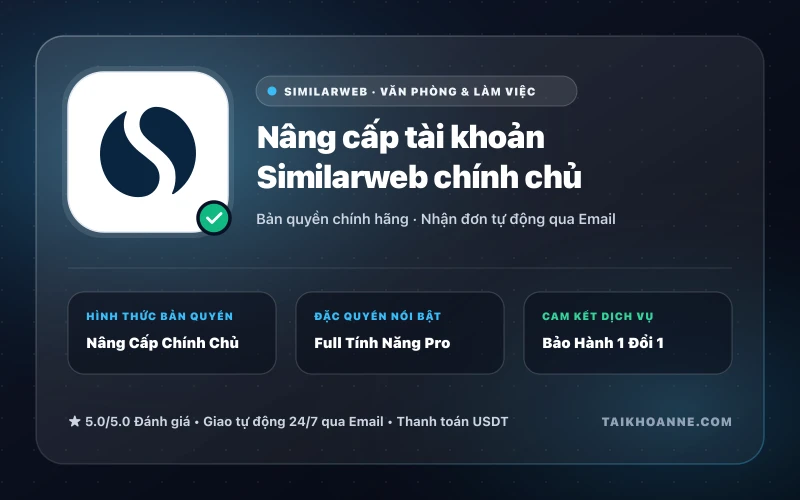 Nâng cấp tài khoản Similarweb chính chủ