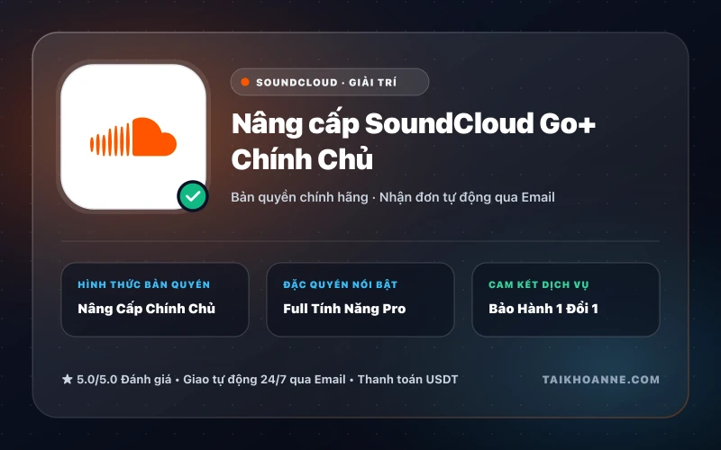 Nâng cấp SoundCloud Go+ Chính Chủ