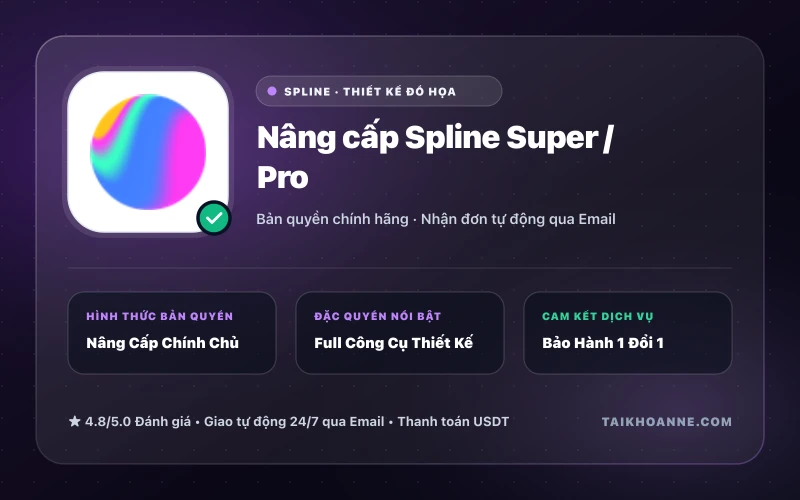 Nâng cấp Spline Super / Pro