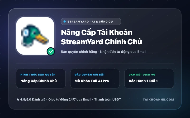 Nâng Cấp Tài Khoản StreamYard Chính Chủ