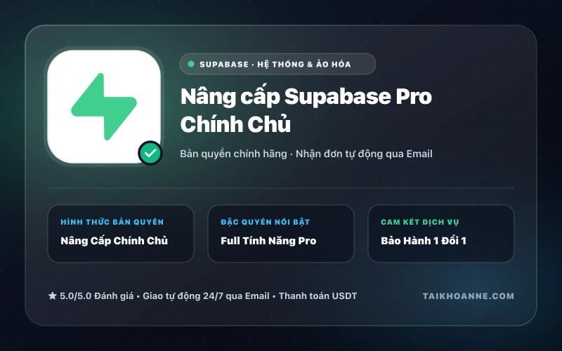 Nâng cấp Supabase Pro Chính Chủ